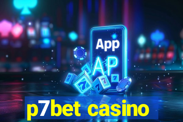 p7bet casino